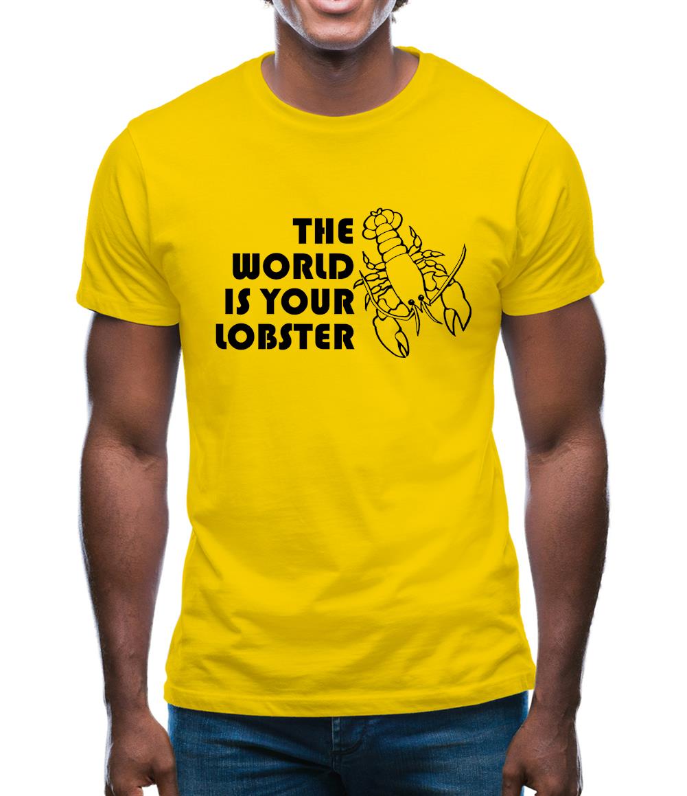 The world is your lobster Mens T-Shirt