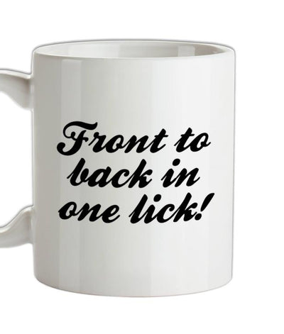 Front to back in one lick Ceramic Mug