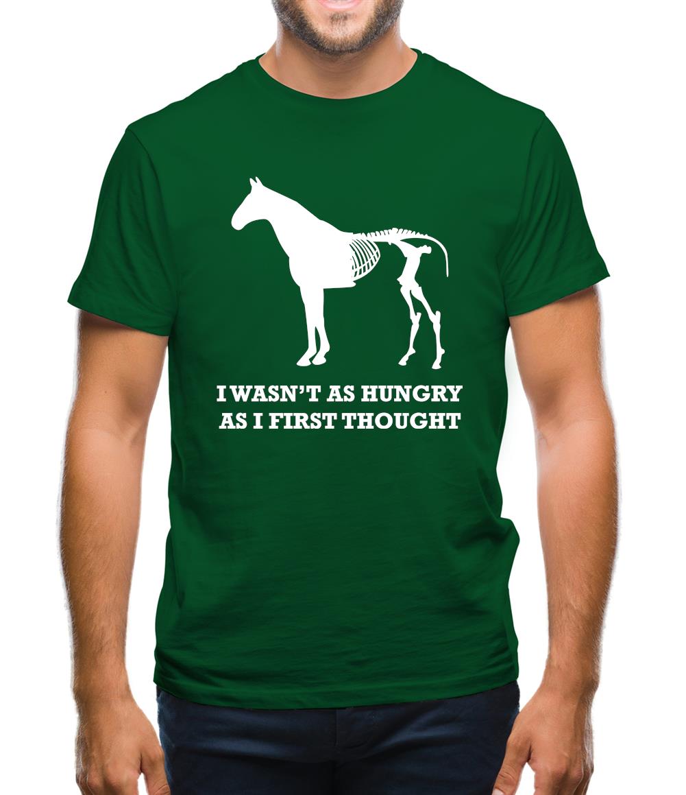 I Wasn't As Hungry As I First Thought Mens T-Shirt