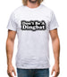 Don't Be A Dingbat Mens T-Shirt