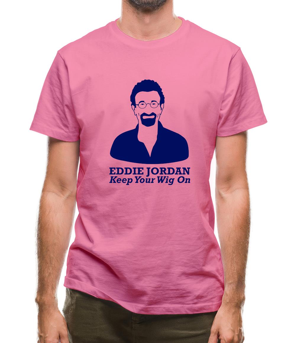 Eddie Jordan Keep Your Wig On Mens T-Shirt