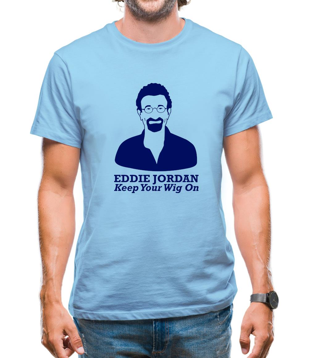 Eddie Jordan Keep Your Wig On Mens T-Shirt