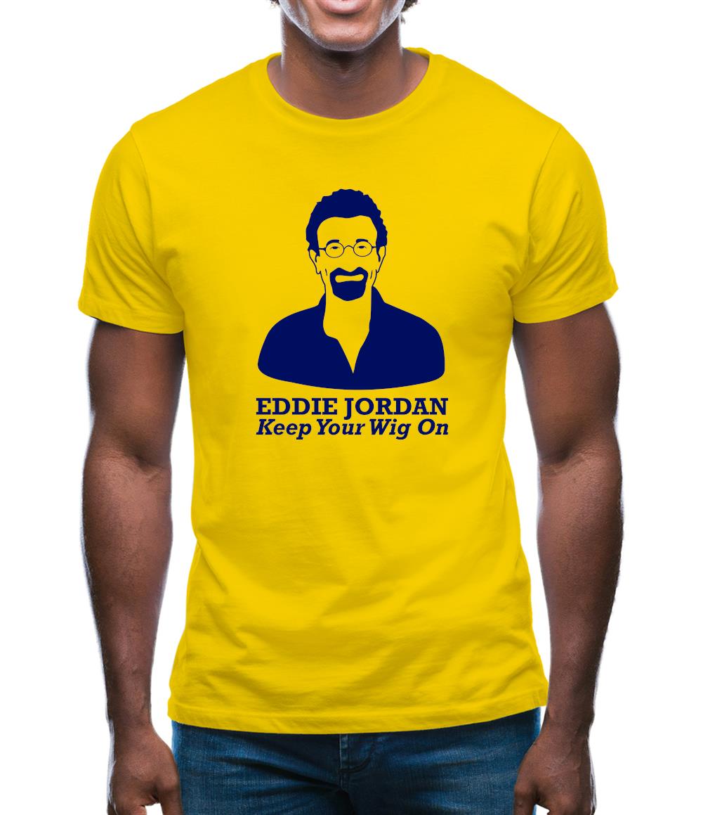 Eddie Jordan Keep Your Wig On Mens T-Shirt
