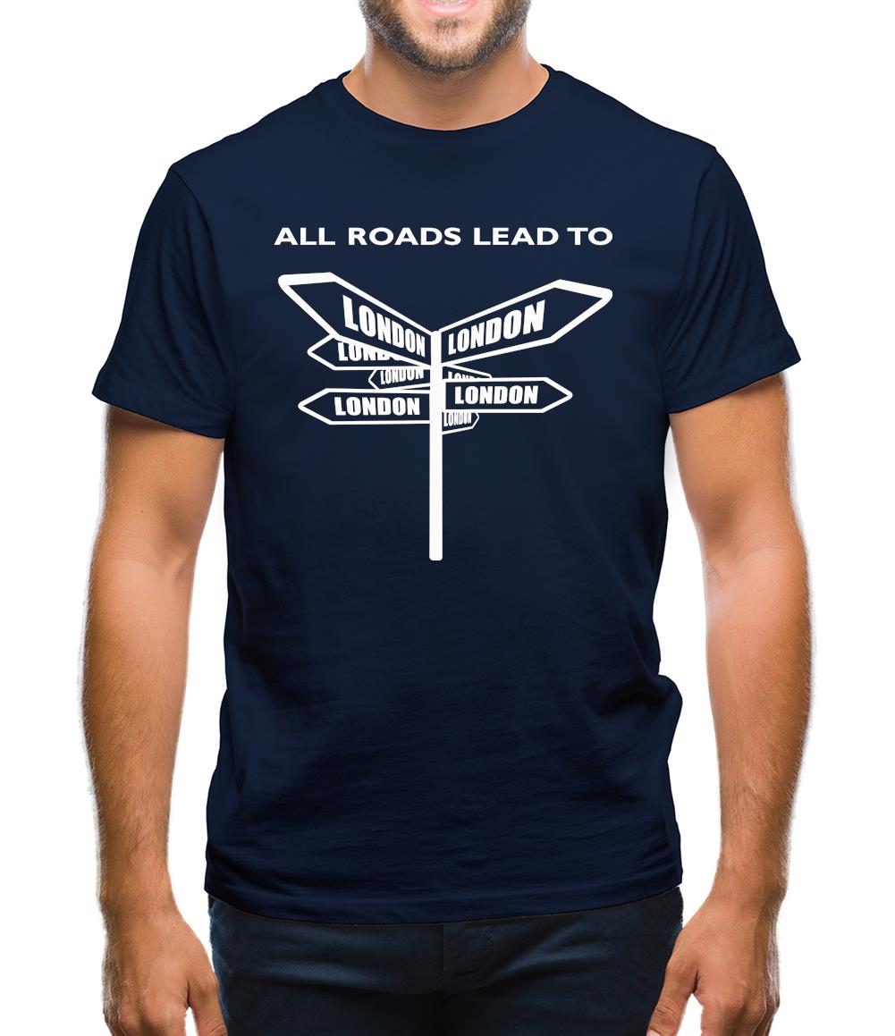 All Roads Lead To London Mens T-Shirt