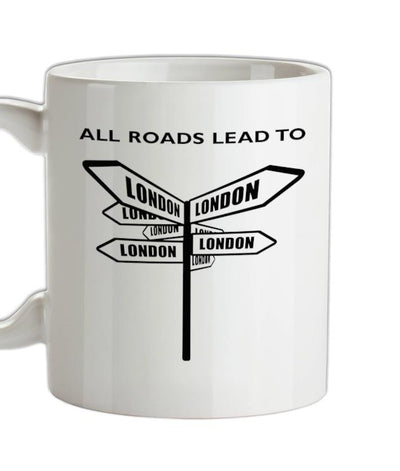 All Roads Lead To London Ceramic Mug