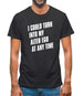 I Could Turn Into My Alter Ego At Anytime Mens T-Shirt