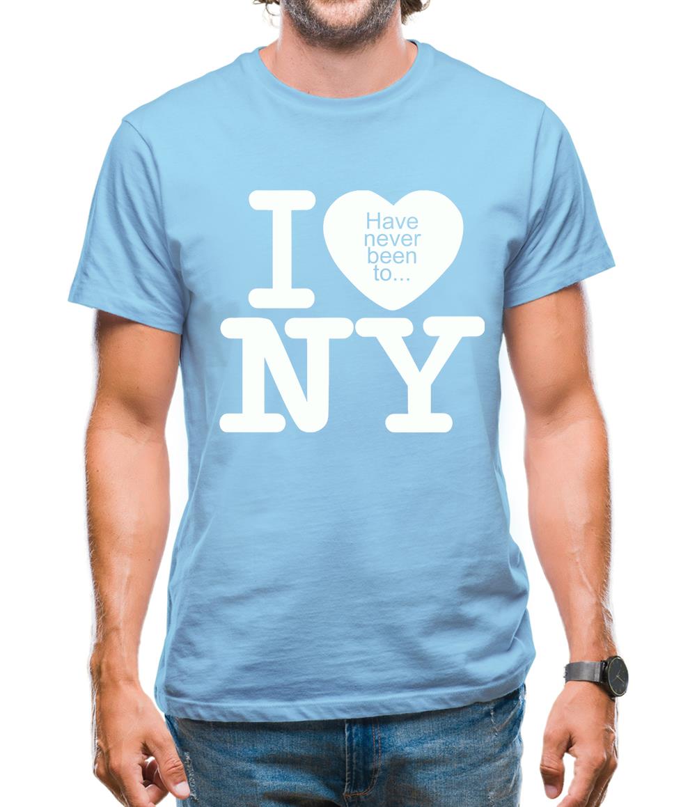 I Have Never Been To NY Mens T-Shirt