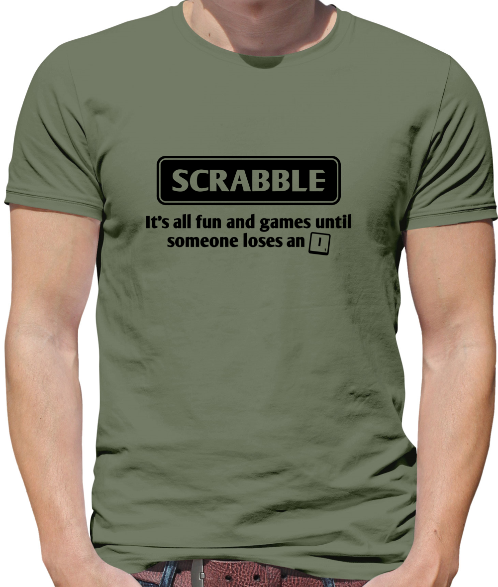 Scrabble It's All Fun And Games Until Someone Loses An I Mens T-Shirt