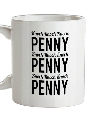 Knock Knock Knock Penny Ceramic Mug