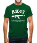 AK47 When You Absolutely Positively Got To Kill Every Motherfucker In The Room Mens T-Shirt