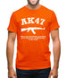 AK47 When You Absolutely Positively Got To Kill Every Motherfucker In The Room Mens T-Shirt