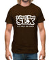 I Just Had Sex And It Felt So Good Mens T-Shirt