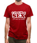 I Just Had Sex And It Felt So Good Mens T-Shirt