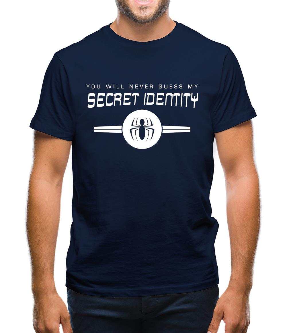 You Will Never Guess My Secret Identity Mens T-Shirt