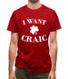 I Want Craic Mens T-Shirt