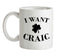 I Want Craic Ceramic Mug