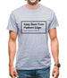 Keep Back From Platform Edge Or You May Get Sucked Off Mens T-Shirt