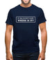 If All Is Not Lost Where Is It? Mens T-Shirt