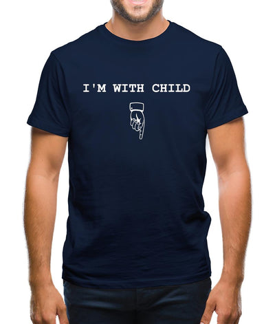 I'm With Child Mens T-Shirt