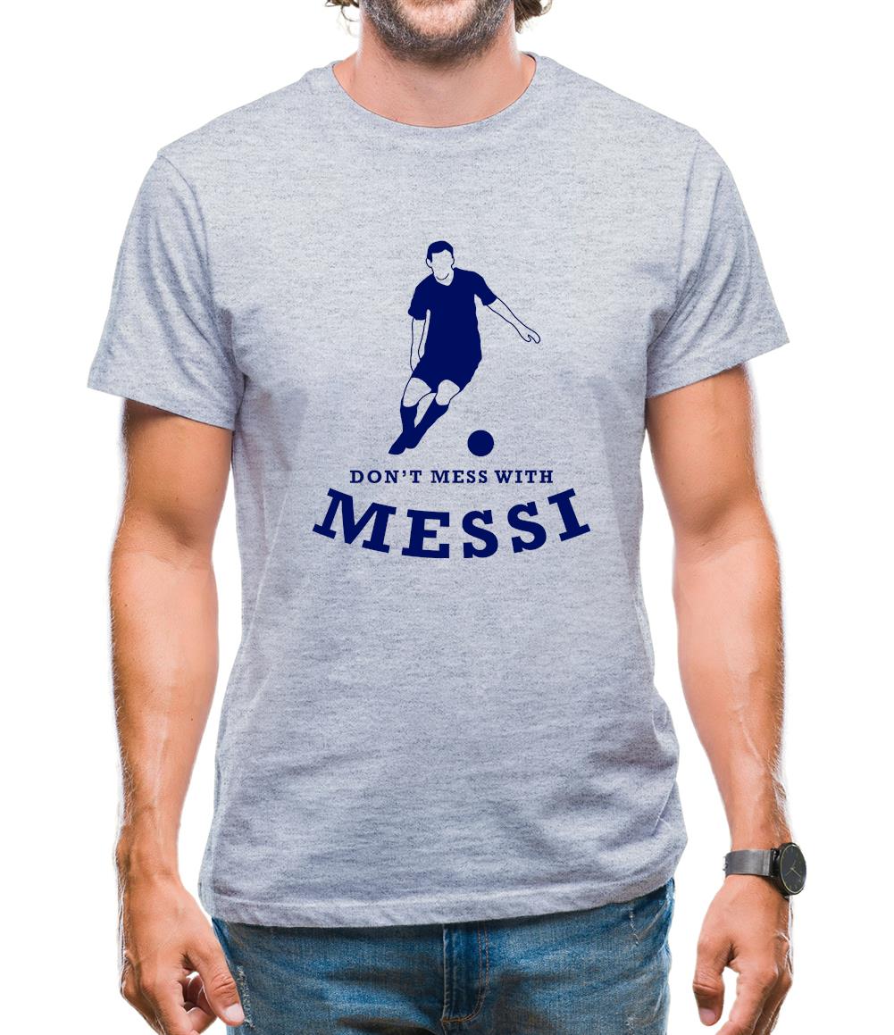 Don't Mess With Messi Mens T-Shirt