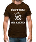 Don't Fear The Keeper Mens T-Shirt