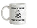 Don't Fear The Keeper Ceramic Mug
