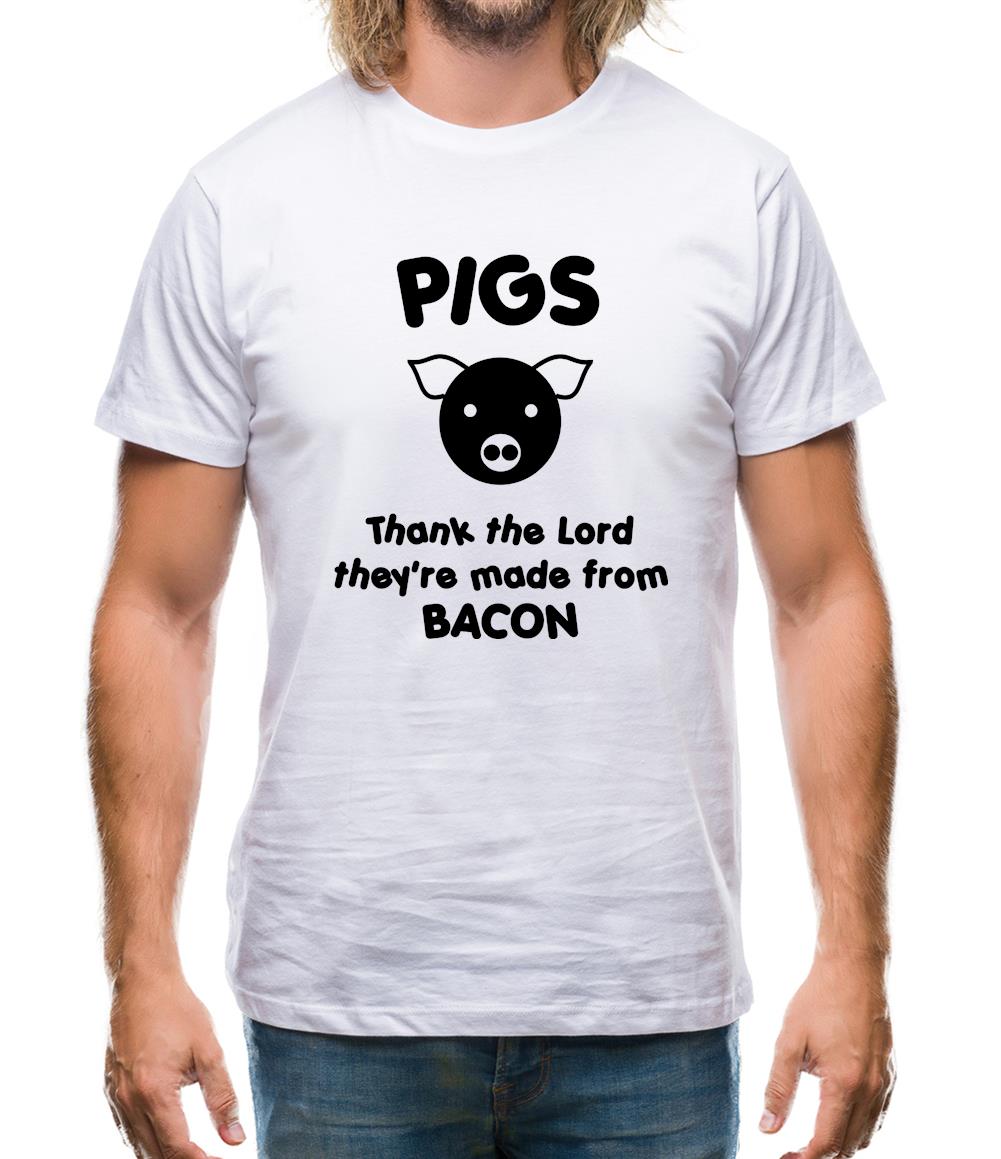 Pigs Thank the Lord They're Made From Bacon Mens T-Shirt