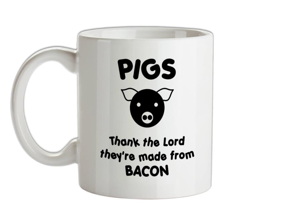 Pigs Thank the Lord They're Made From Bacon Ceramic Mug