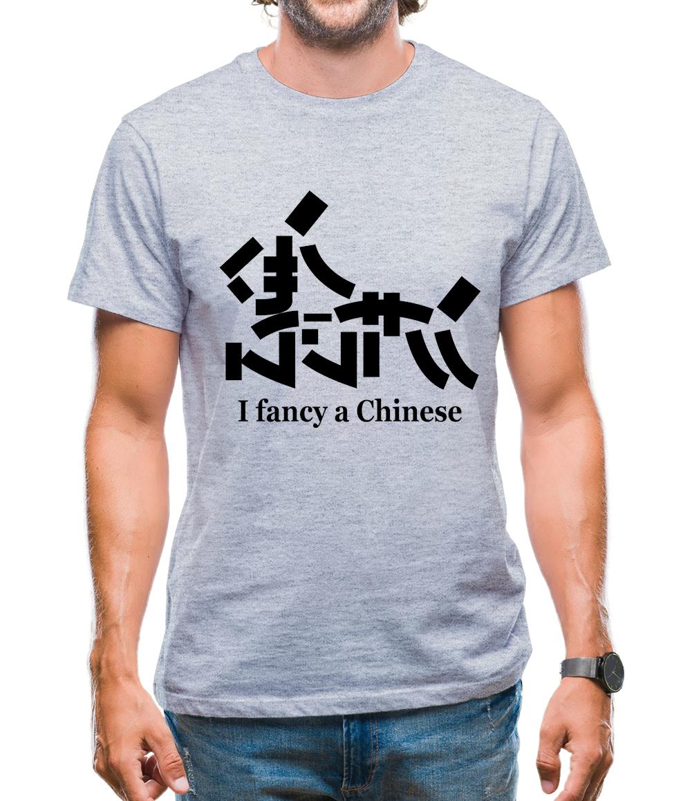 I Fancy A Chinese Mens T-Shirt