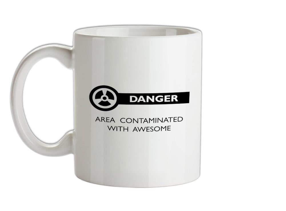 Danger Area Contaminated With Awesome Ceramic Mug