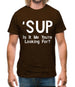 'Sup Is It Me You're Looking For? Mens T-Shirt