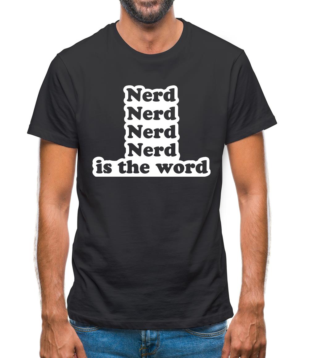 Nerd Is The Word Mens T-Shirt