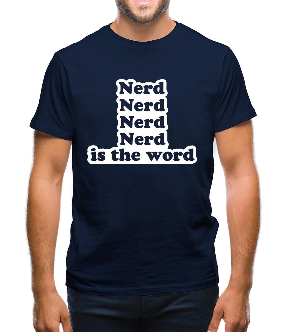 Nerd Is The Word Mens T-Shirt