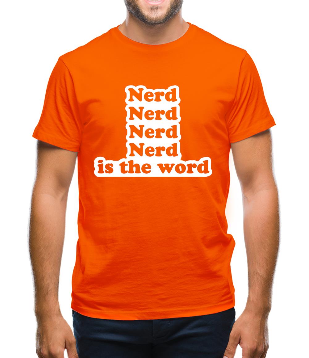 Nerd Is The Word Mens T-Shirt