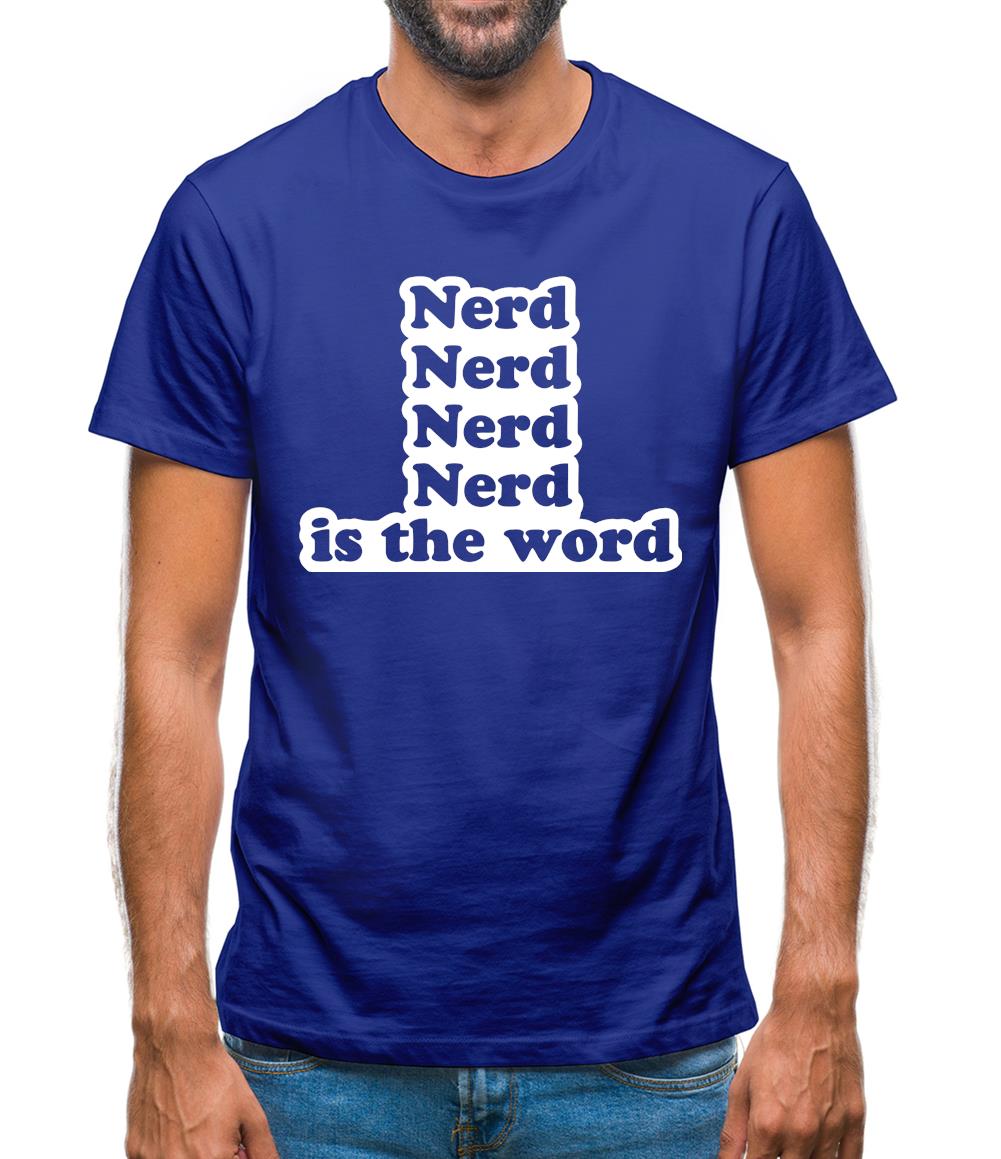 Nerd Is The Word Mens T-Shirt