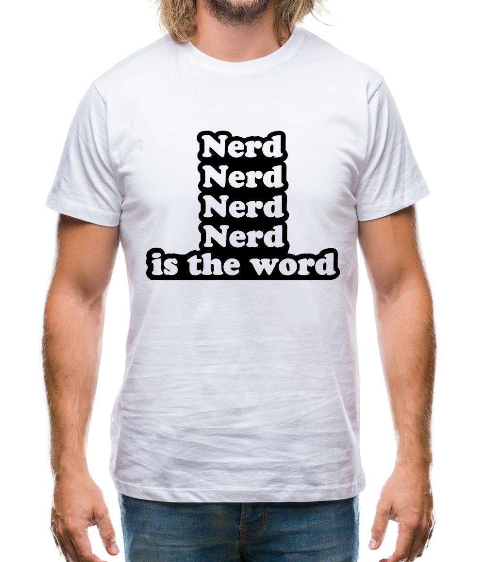 Nerd Is The Word Mens T-Shirt