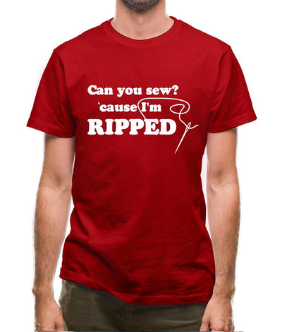 Can You Sew 'Cause I'm Ripped Mens T-Shirt