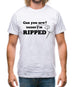 Can You Sew 'Cause I'm Ripped Mens T-Shirt