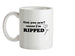 Can You Sew 'Cause I'm Ripped Ceramic Mug