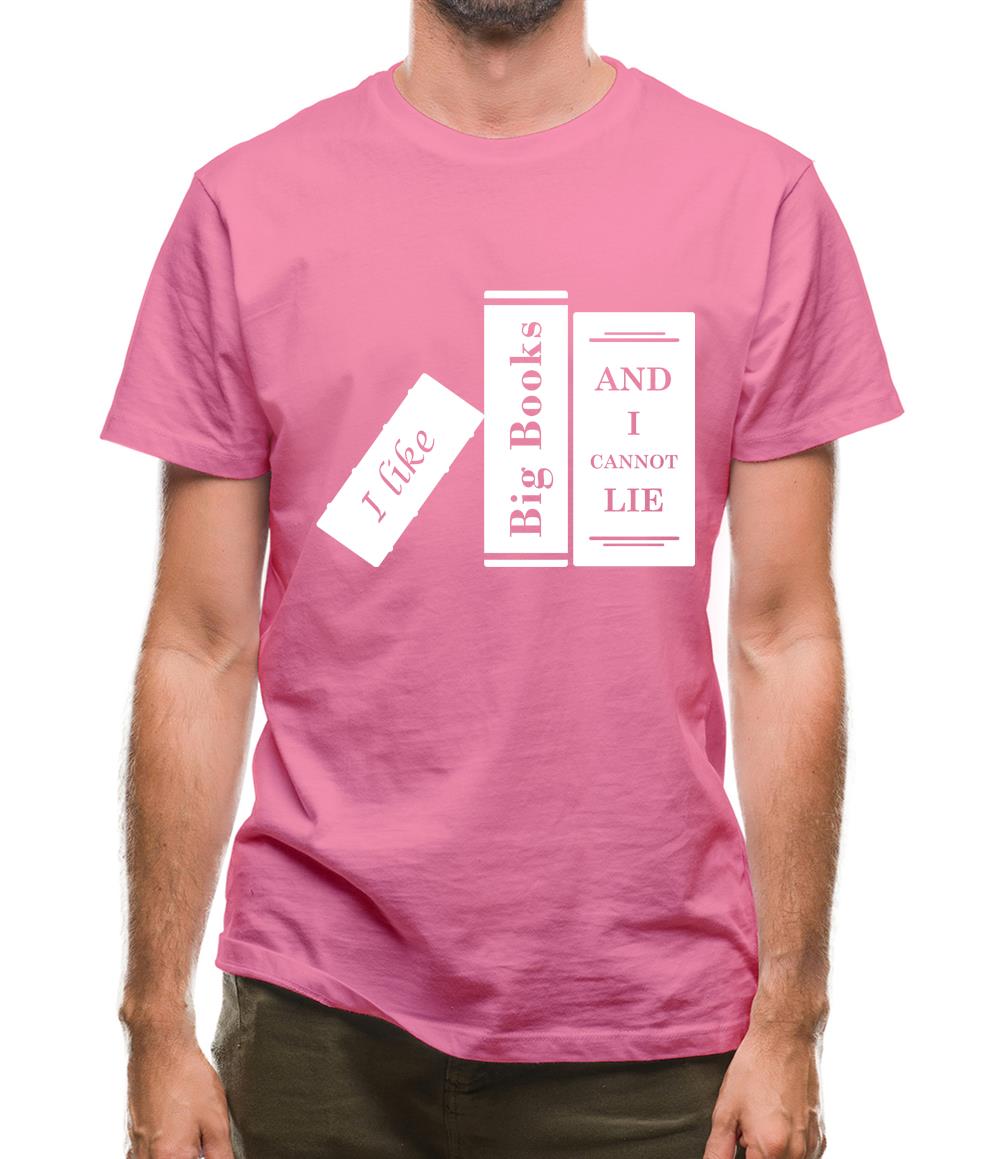 I Like Big Books And I Cannot Lie Mens T-Shirt