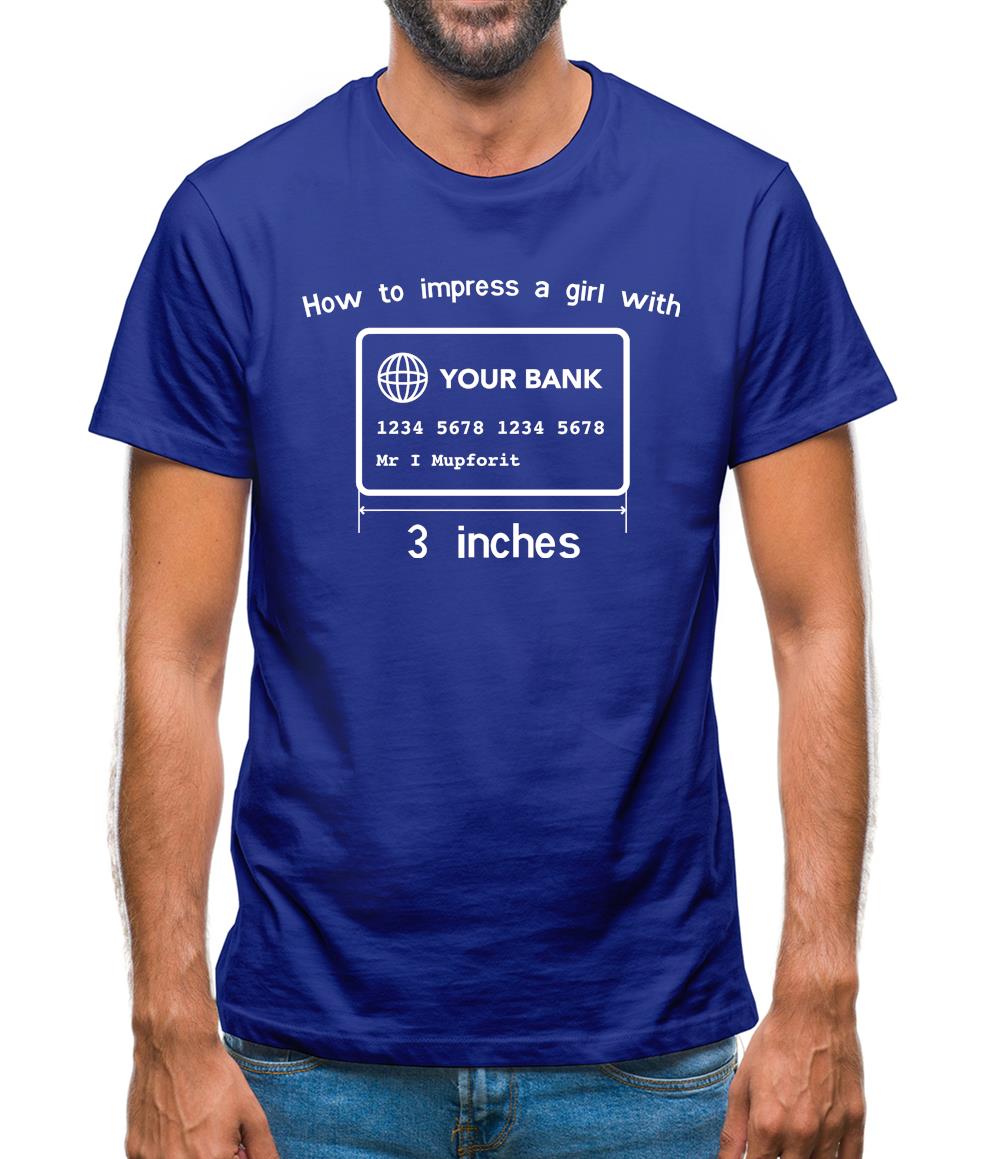 How To Impress A Girl With Three Inches Mens T-Shirt