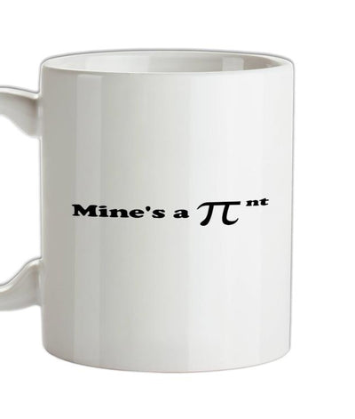 Mine's A Pint Geek Ceramic Mug