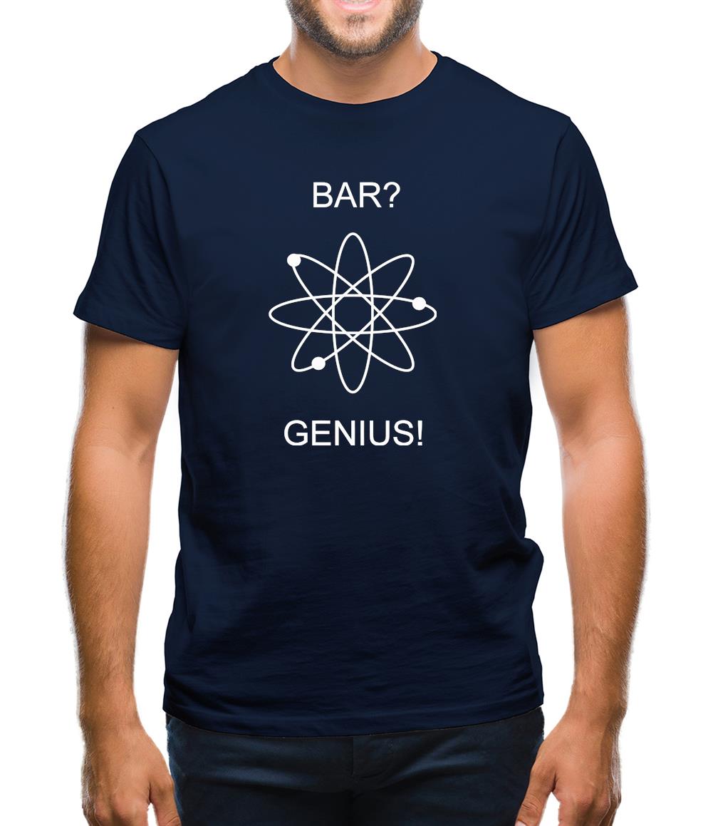 Bar? Genius Mens T-Shirt