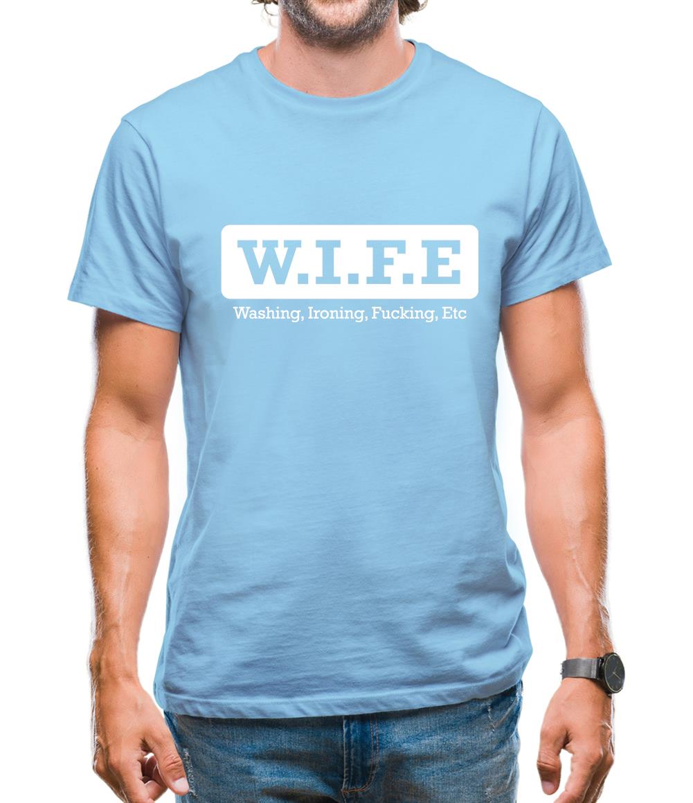 W.I.F.E Mens T-Shirt