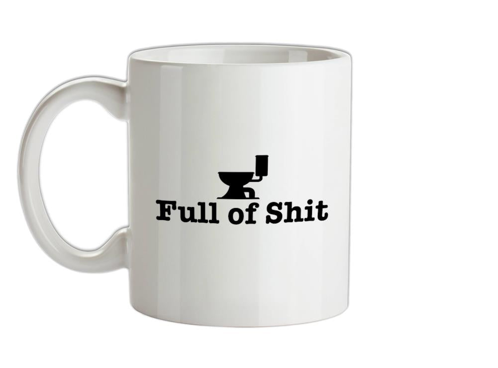 Full Of Shit Ceramic Mug