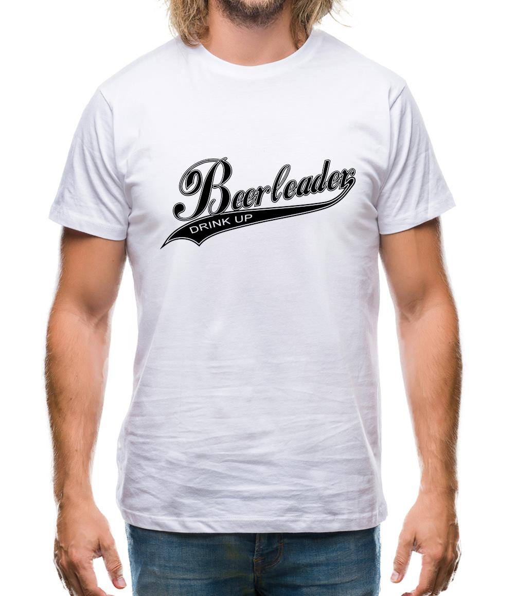 Beerleader Drink Up Mens T-Shirt