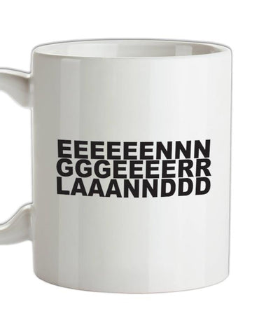 Ennggeerrllaanndd Ceramic Mug