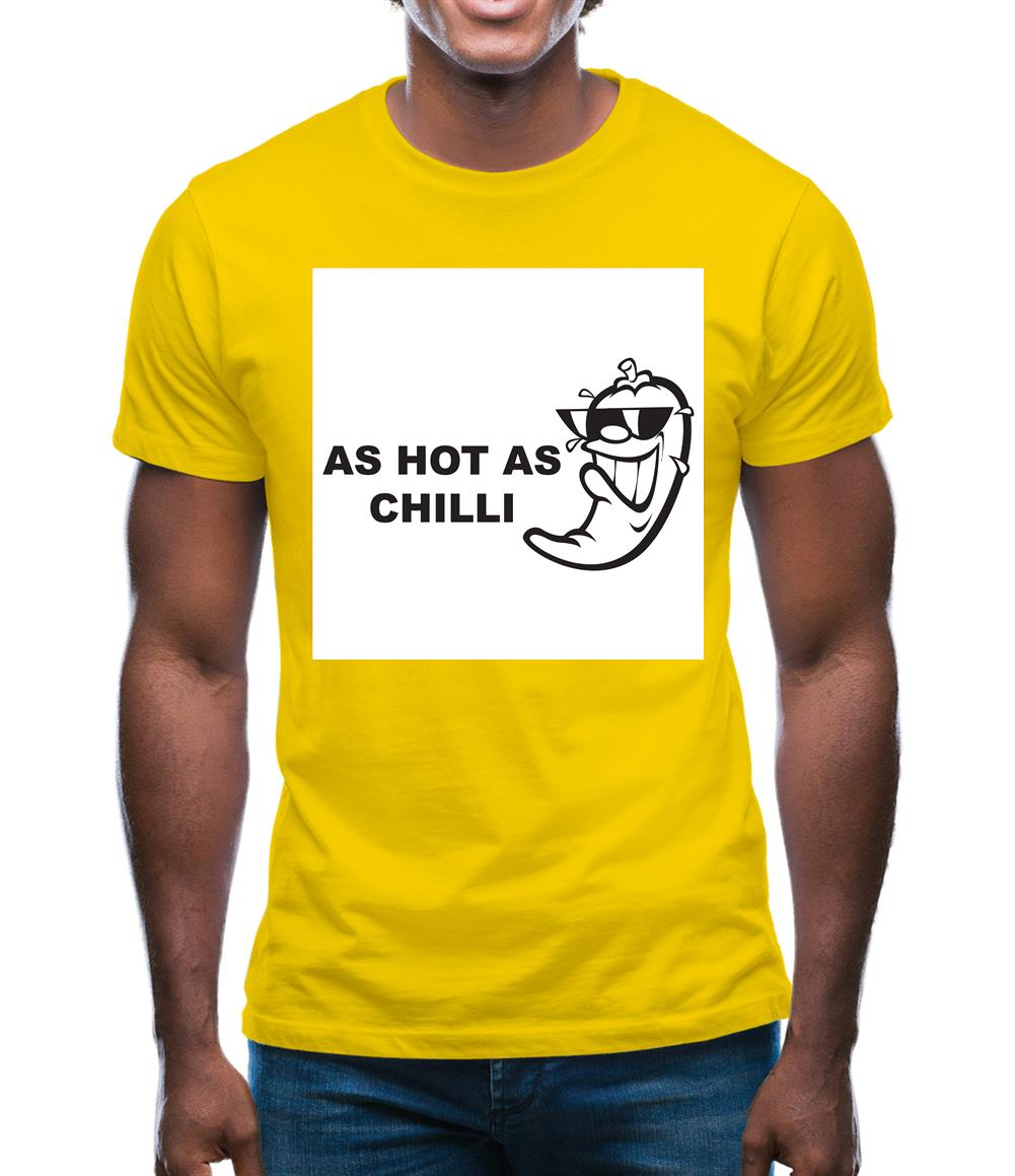 As Hot As Chilli Mens T-Shirt