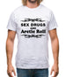Sex Drugs And Arctic Roll Mens T-Shirt