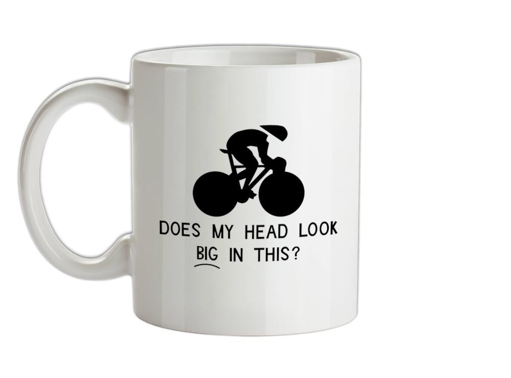 Does My Head Look Big In This? Ceramic Mug